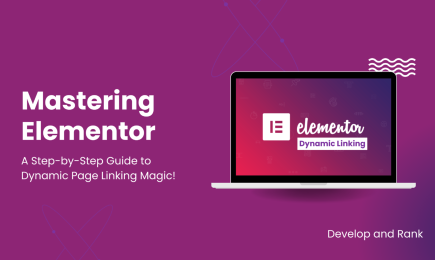 Mastering Elementor: A Step-by-Step Guide to Dynamic Page Linking Magic!
